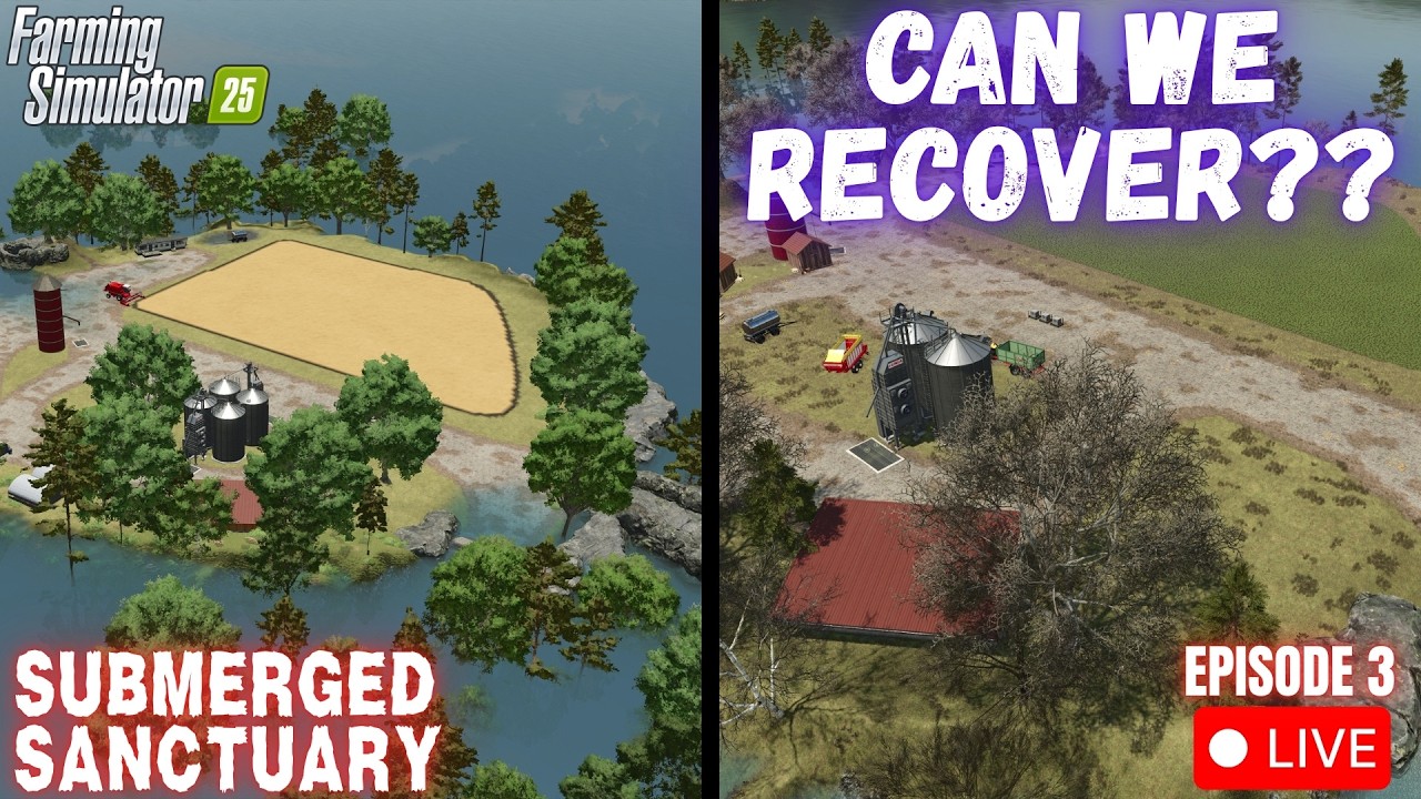CAN WE RECOVER?? - SUBMERGED SANCTUARY - Episode 3 - Farming Simulator 25