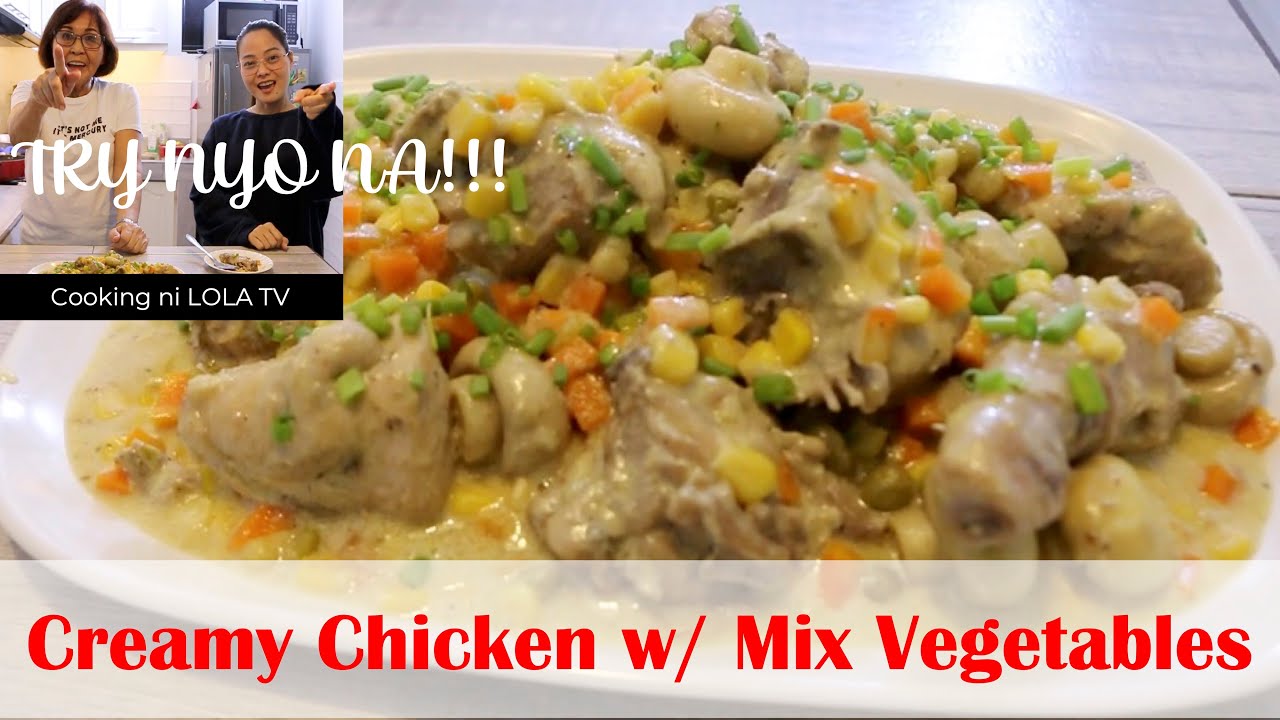 Creamy Chicken with Mix Vegetables | Chicken Recipe | Cooking ni Lola