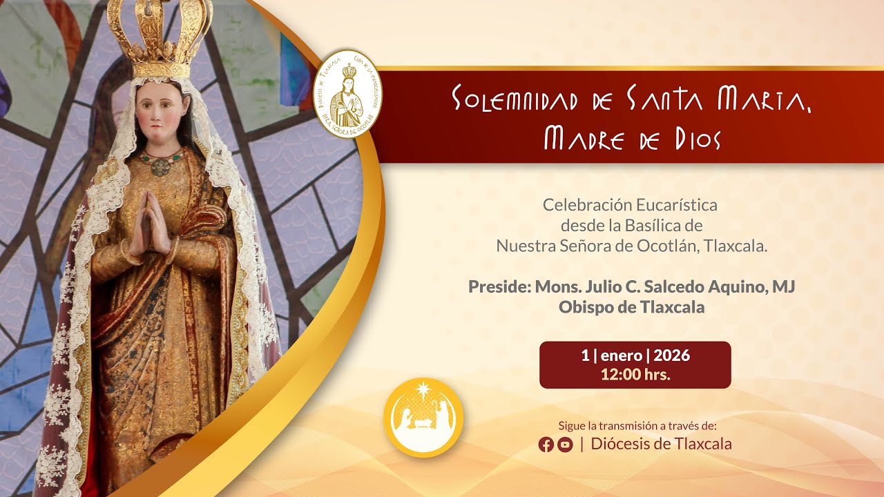 Solemnidad de Santa María, Madre de Dios | Celebración Eucarística