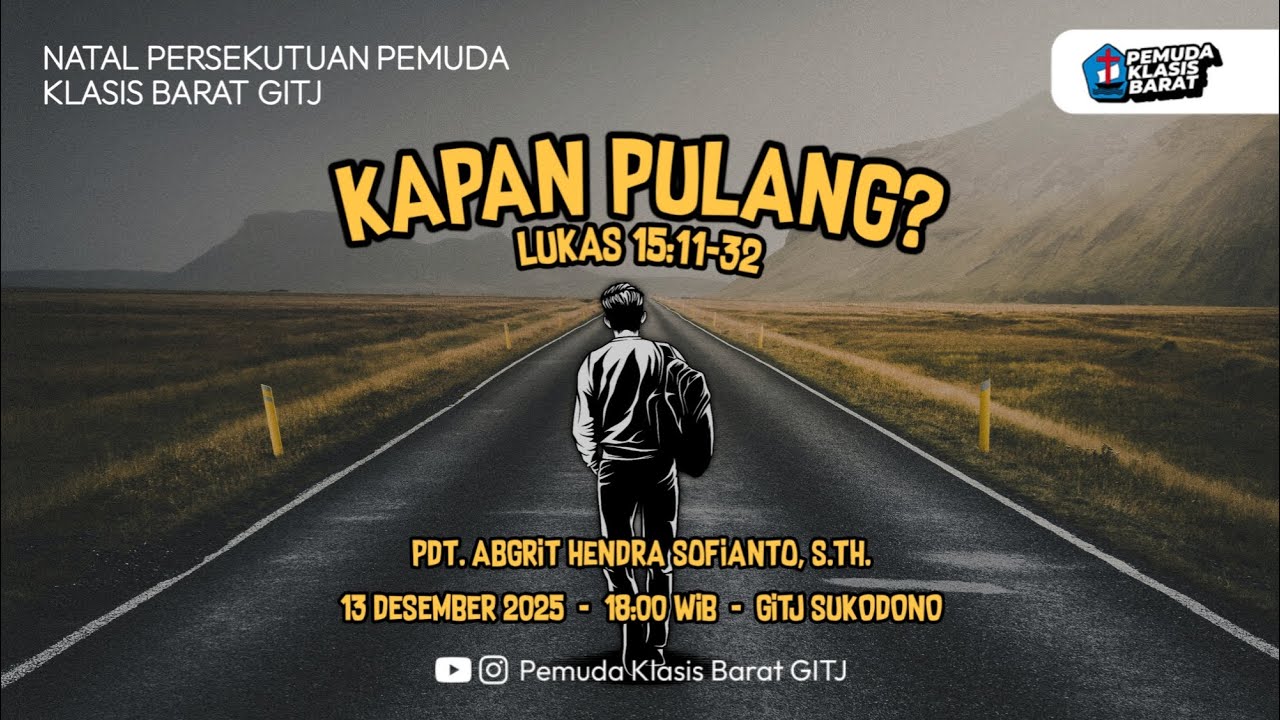 Kapan Pulang? | Natal Persekutuan Pemuda Klasis Barat GITJ | Sukodono, 13 Desember 2025