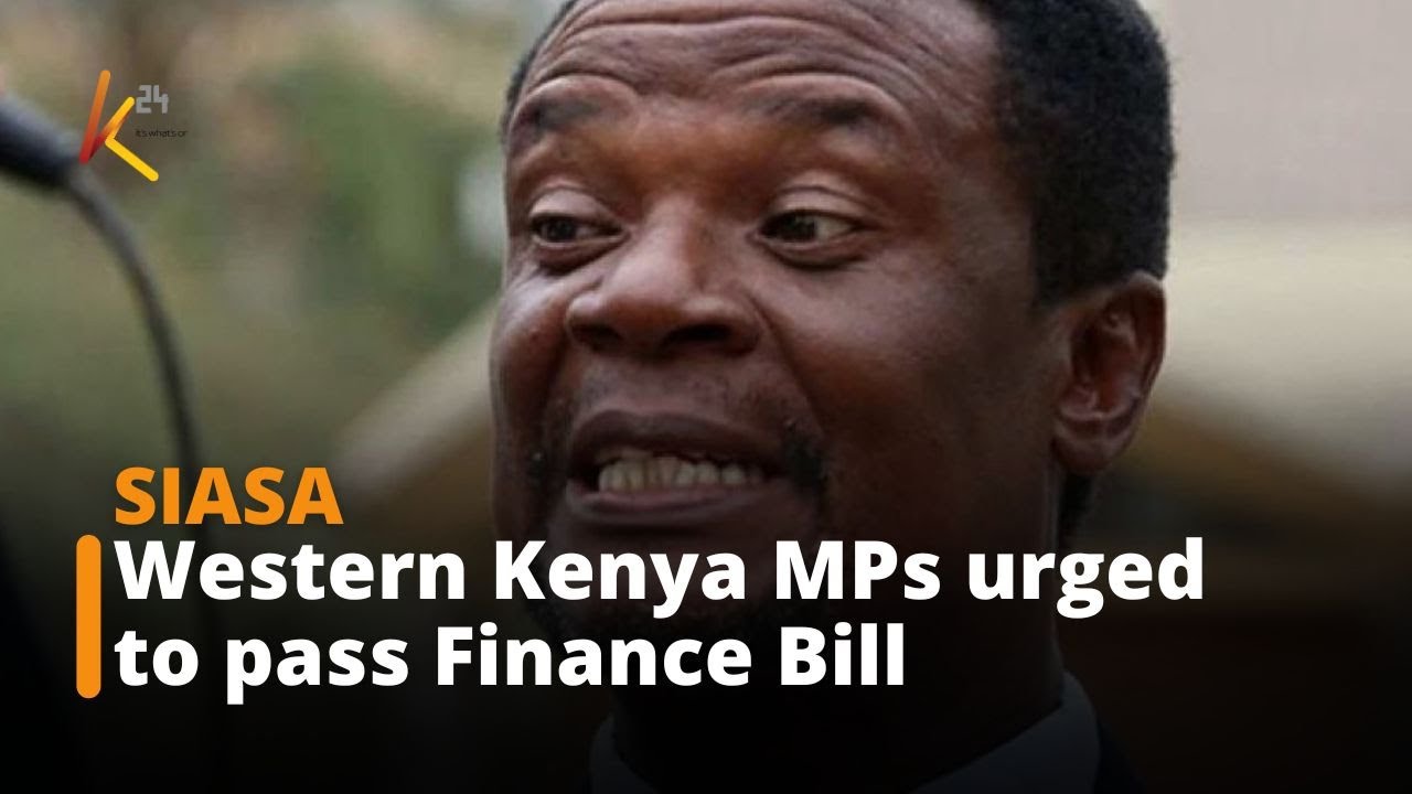 Western Kenya MPs urged to pass a finance bill and educate residents about it