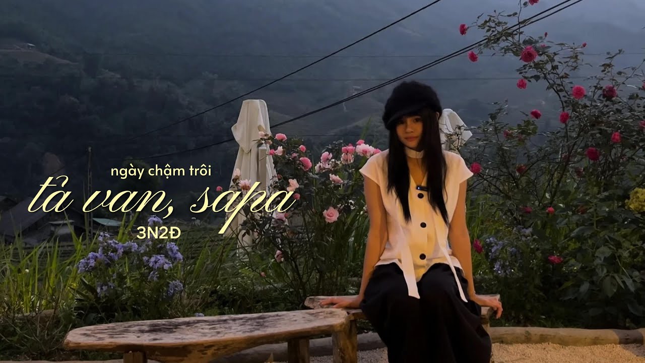 [SAPA #2] bản Tả Van, Sapa | Cafe hopping, khám phá hồ Séo Mý Tỷ, lang thang suối Mường Hoa