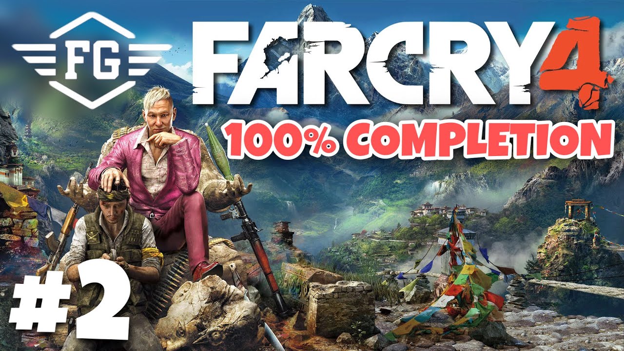 Far Cry 4 - 100% COMPLETION | #2 | @FlyGunCZ