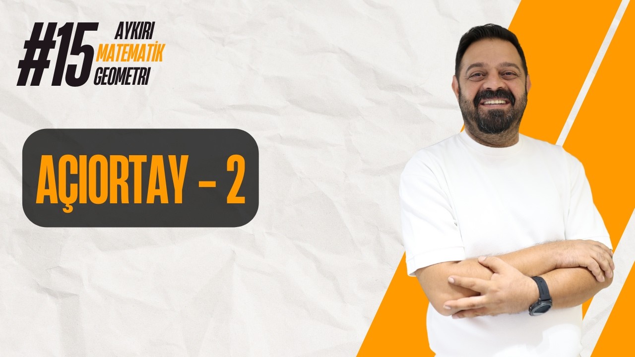 Açıortay - 2 l 15. Bölüm | Aykırı Matematik
