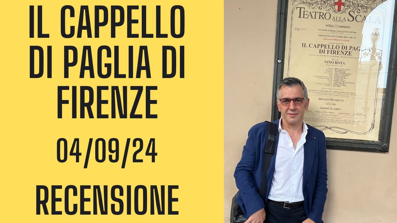 Il cappello di paglia di Firenze - Teatro Alla Scala - 04/09/24 - Recensione