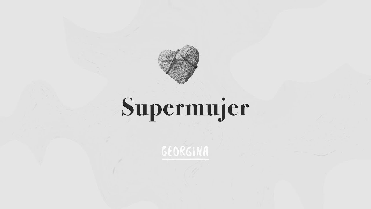 Georgina - Supermujer (Lyric Video)