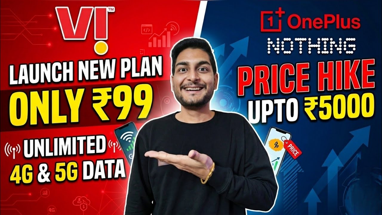 Vi Launch New Plan Only ₹99 Unlimited 4G & 5G Data | One Plus & Nothing Price Hike 