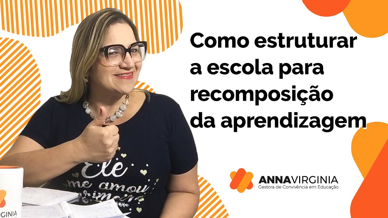 Como estruturar a escola para a Recomposição da Aprendizagem
