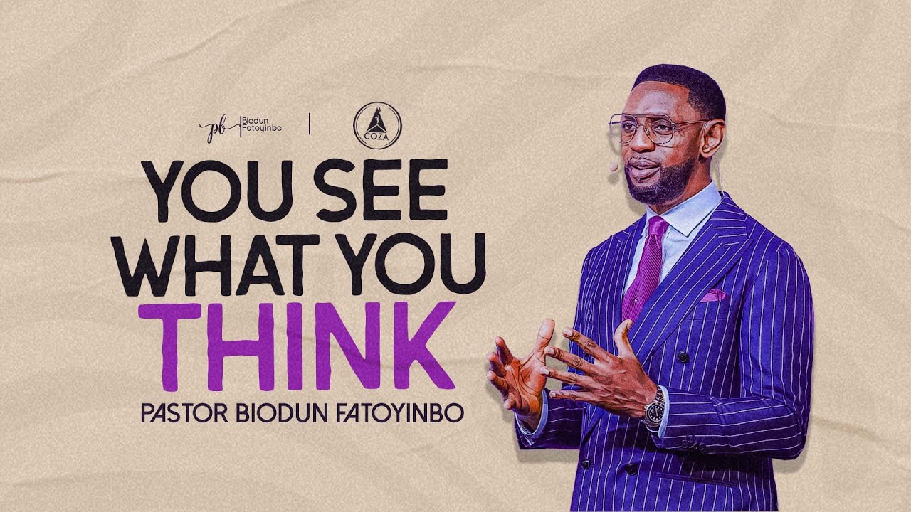 You See What You Think | Pastor Biodun Fatoyinbo | Sunday Service 29-09-2024