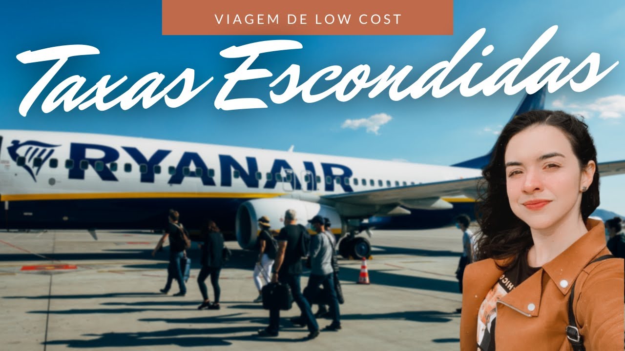 COMO É VIAJAR DE LOW COST NA EUROPA: Taxas Escondidas nas passagens de companhias aéreas low cost