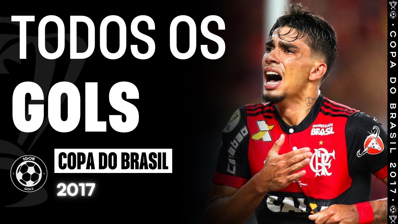 Todos os gols - Copa do Brasil 2017