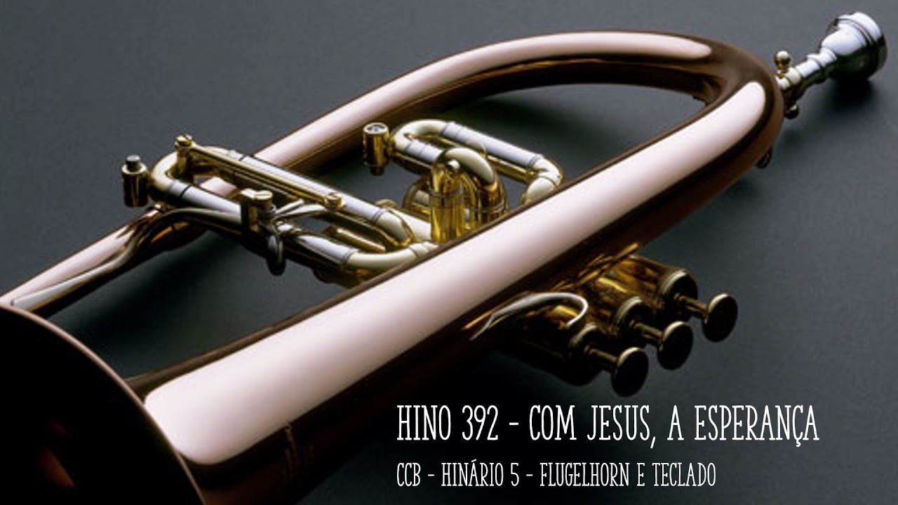 Hino 392 - Com Jesus, a Esperança - Flugelhorn e Teclado - CCB H5