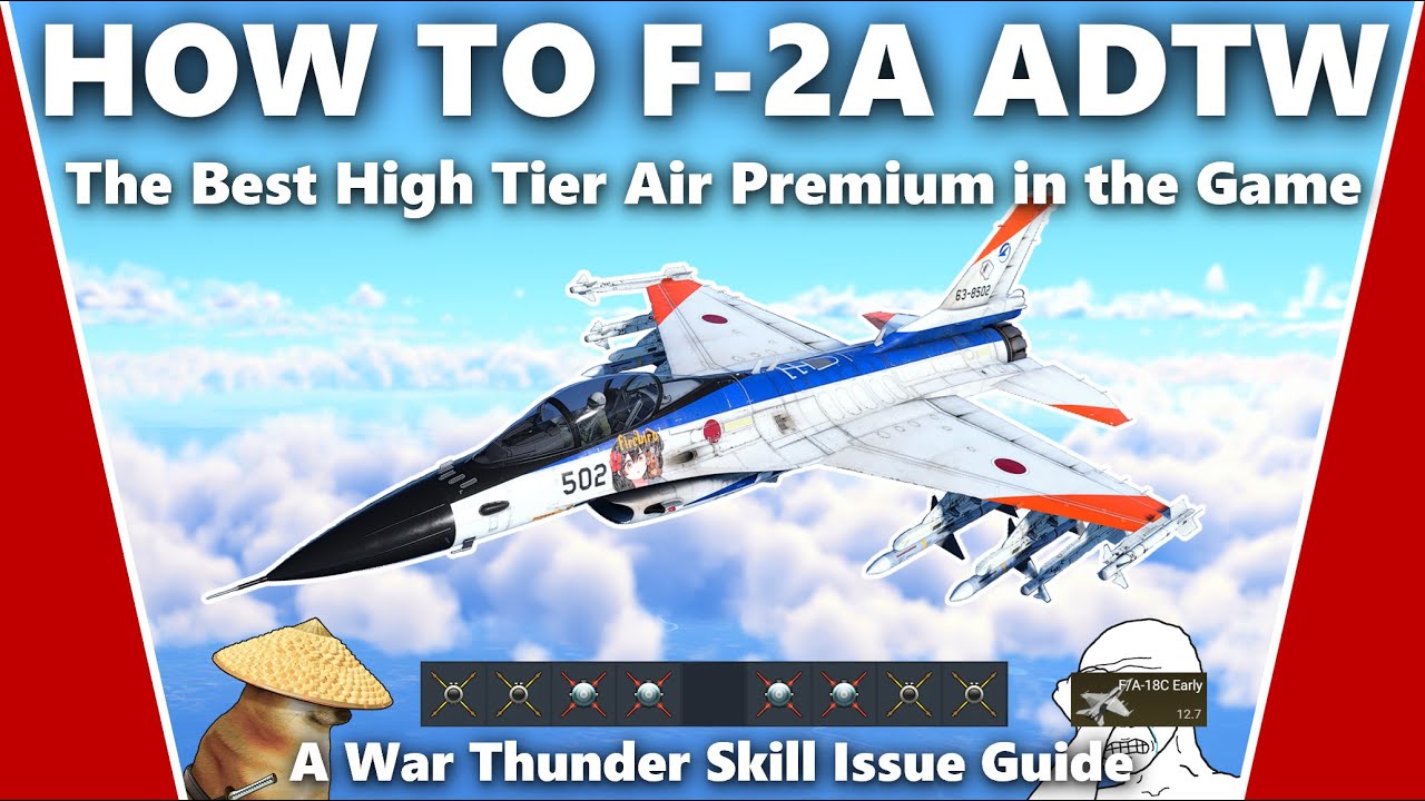 How to Master the F-2A ADTW - A War Thunder Skill Issue Guide