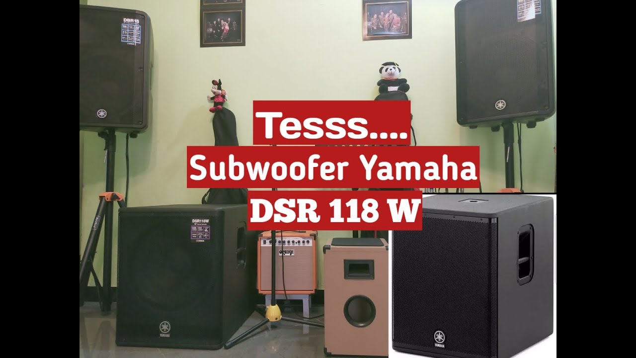 Test subwoofer aktif 18 inch Yamaha DSR118W dan speaker aktif  15 inch YAmaha DBR 15 ..