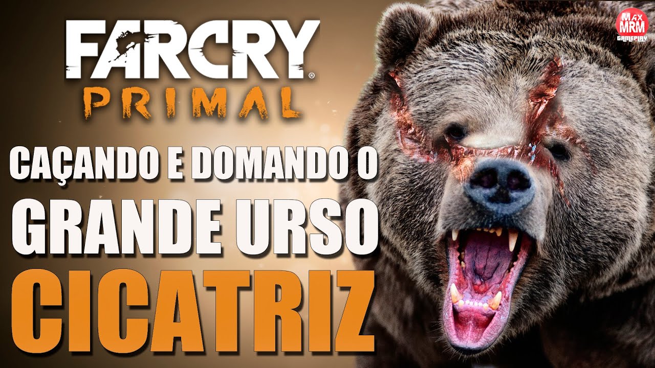 Far Cry Primal - GRANDE URSO CICATRIZ ( Caçando e Domando o GIGANTE! )