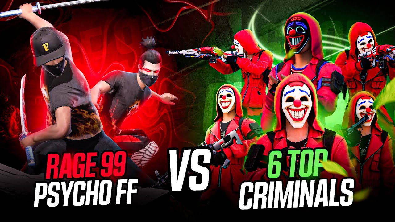 RAGE 99 & PSYCHO FF vs TOP 6 CRIMINALS 🤯🥵Challenged Us For 1000$ ? 😂 - Garena Free Fire