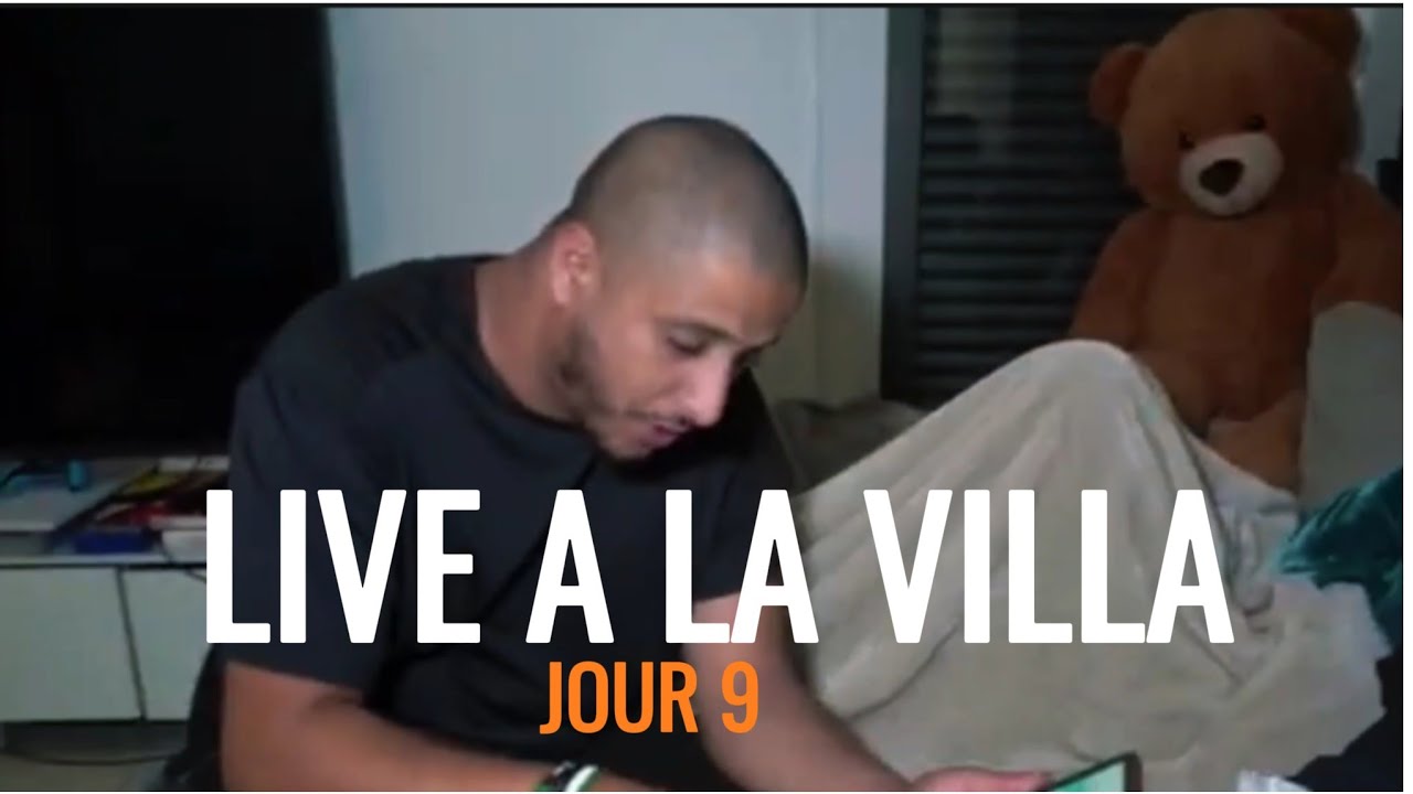 NASDAS LIVE A LA VILLA JOUR 9 ..ASSYA ET SES NOUVEAUX MEC,TROMPERIE, EMBROUILLE,