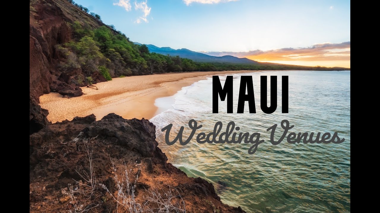 Top 10 Wedding Venues in Maui, Hawaii