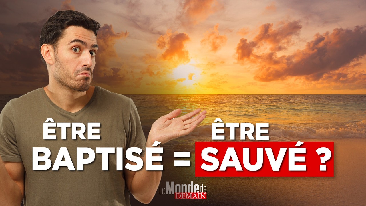 Le baptême est-il requis pour le salut ? Réponse à 4 questions récurrentes
