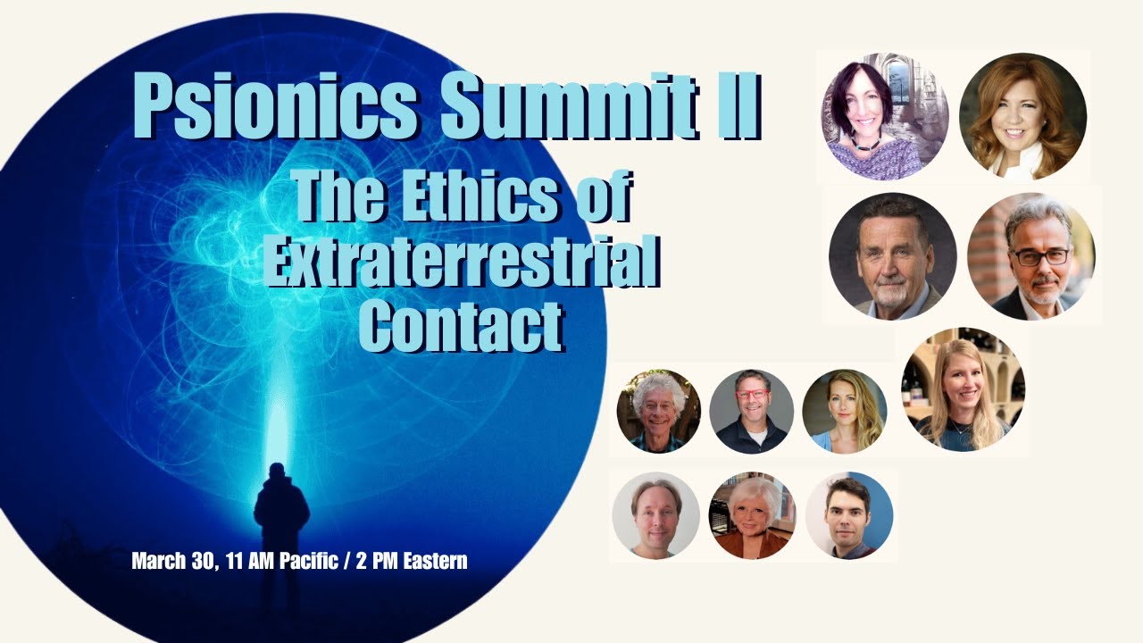 Psionics Summit II: The Ethics of Extraterrestrial Contact