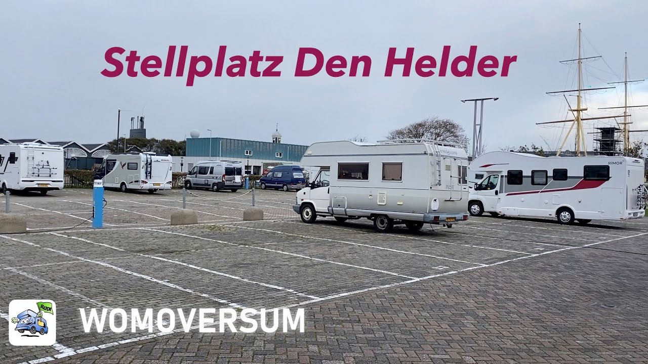 Stellplatz Tip Camperplaats Willemsoord, Den Helder, Nord Holland⎮  2021 ⎮🚍🇩🇪🇳🇱👍