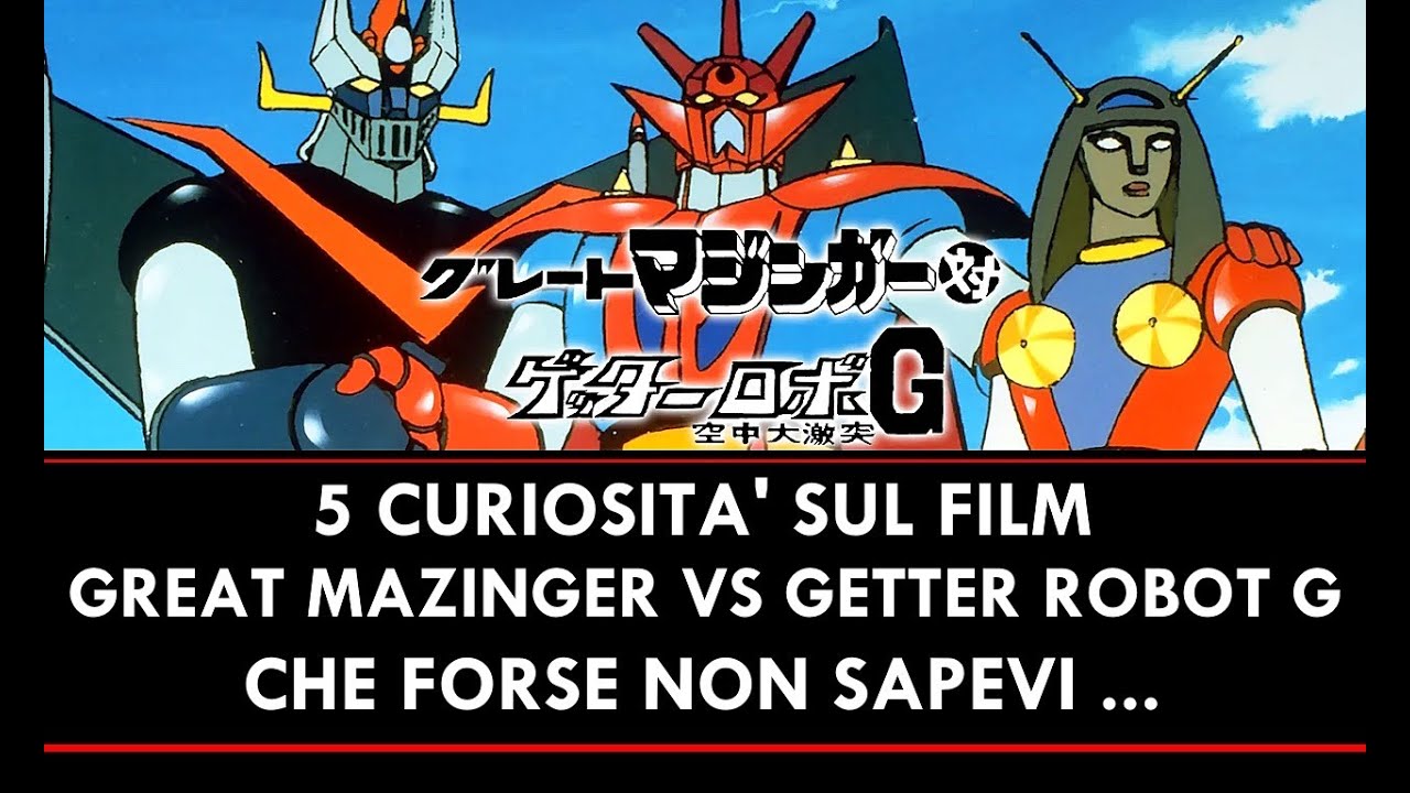 GREAT MAZINGER VS GETTER ROBOT G - 5 CURIOSITA' che FORSE NON SAPEVI #gonagai #mazinger #getterrobo
