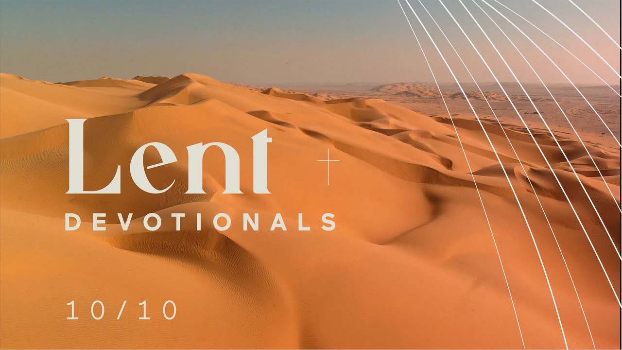 Lent: Devotionals - 10/10