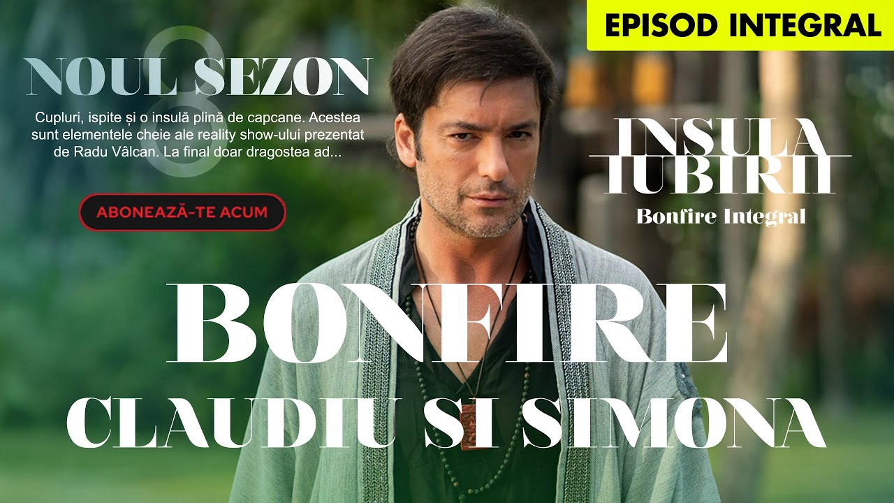 INSULA IUBIRII 2024 | EXTRA PLUS: BONFIRE INTEGRAL CLAUDIU ŞI SIMONA - CINE IUBEȘTE NU LASĂ 🏝️💑🔥