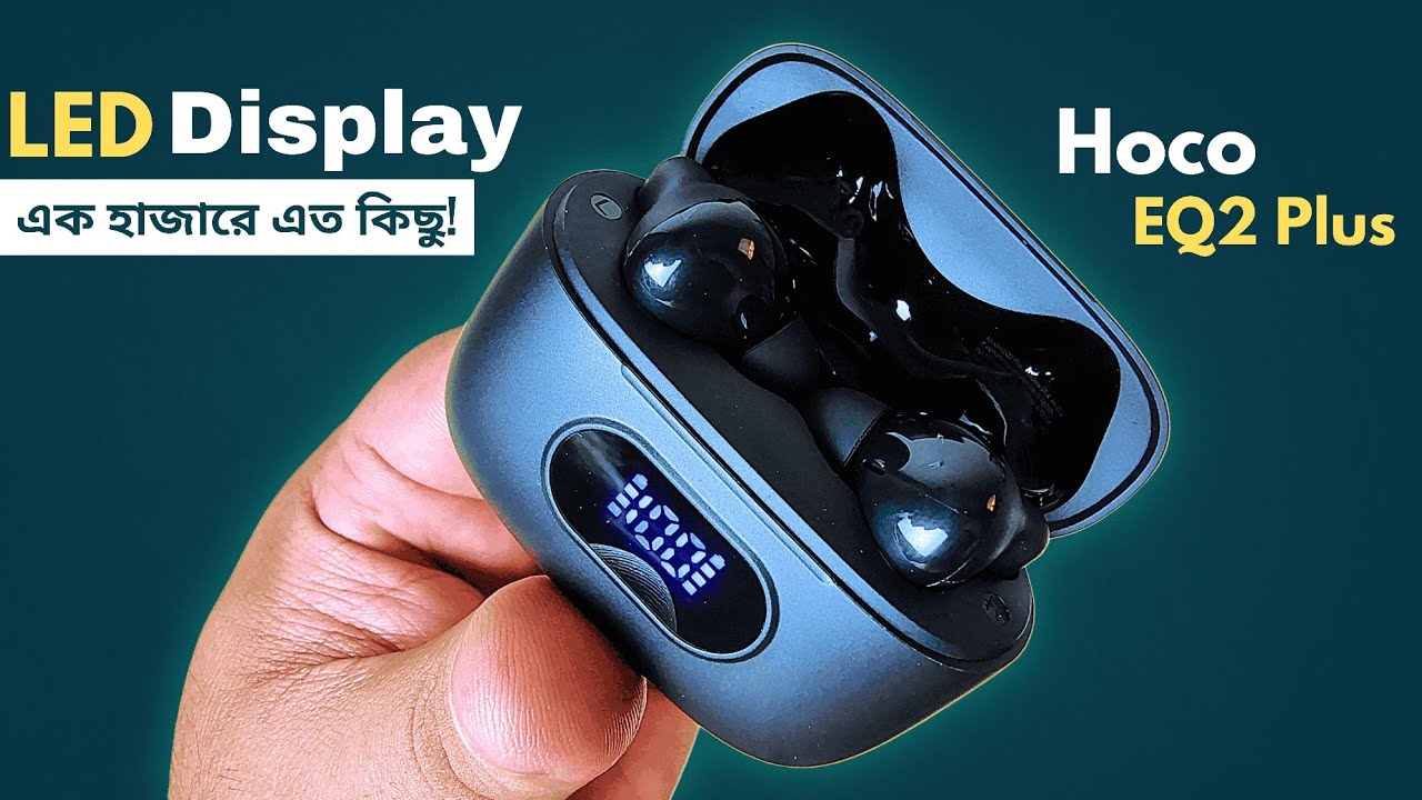 Hoco EQ2 Plus TWS Earbuds Unboxing and Review! Best TWS under 1000 in Bangladesh!
