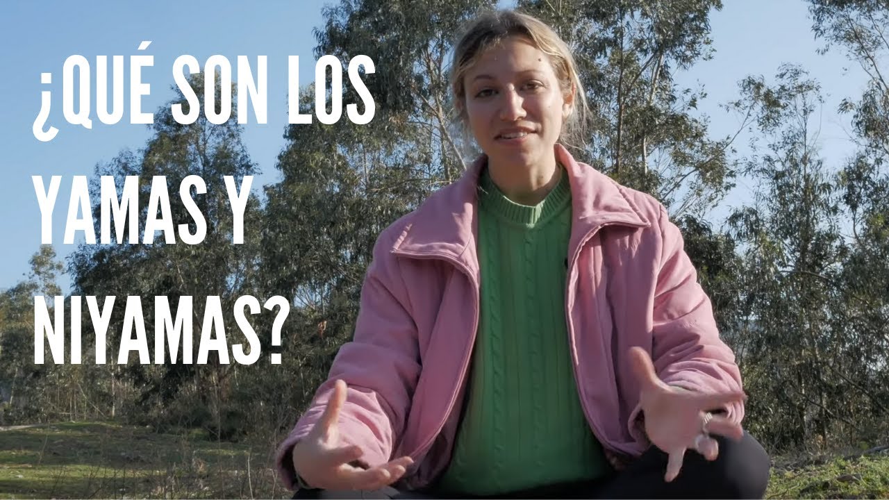 ¿Qué son los YAMAS Y NIYAMAS en Yoga?
