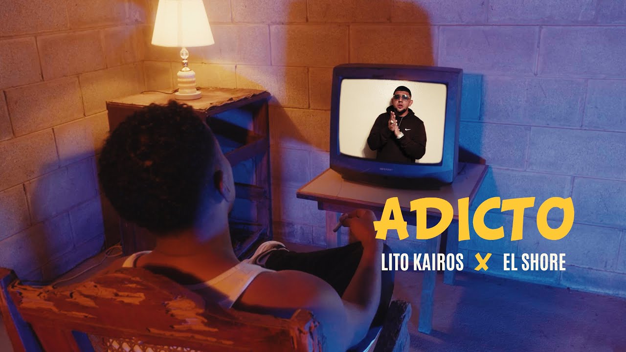 Lito Kairos X El Shore - ADICTO (Video Oficial)