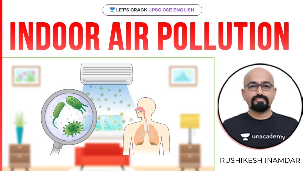Indoor Air Pollution | UPSC CSE/IAS Prelims 2021 | Rushikesh Inamdar