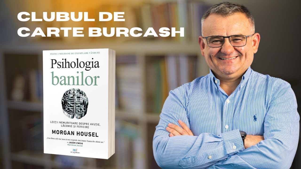 Psihologia Banilor: lecții nemuritoare despre avuție, lăcomie șI fericire - Morgan Housel