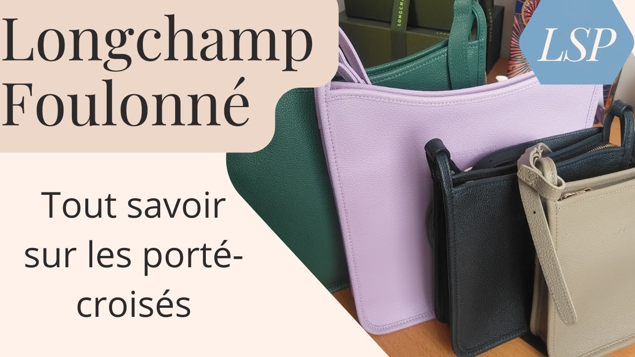 LONGCHAMP FOULONNE : TOUT SAVOIR SUR LES PORTE-CROISES / REVUE COMPLETE / INFOS