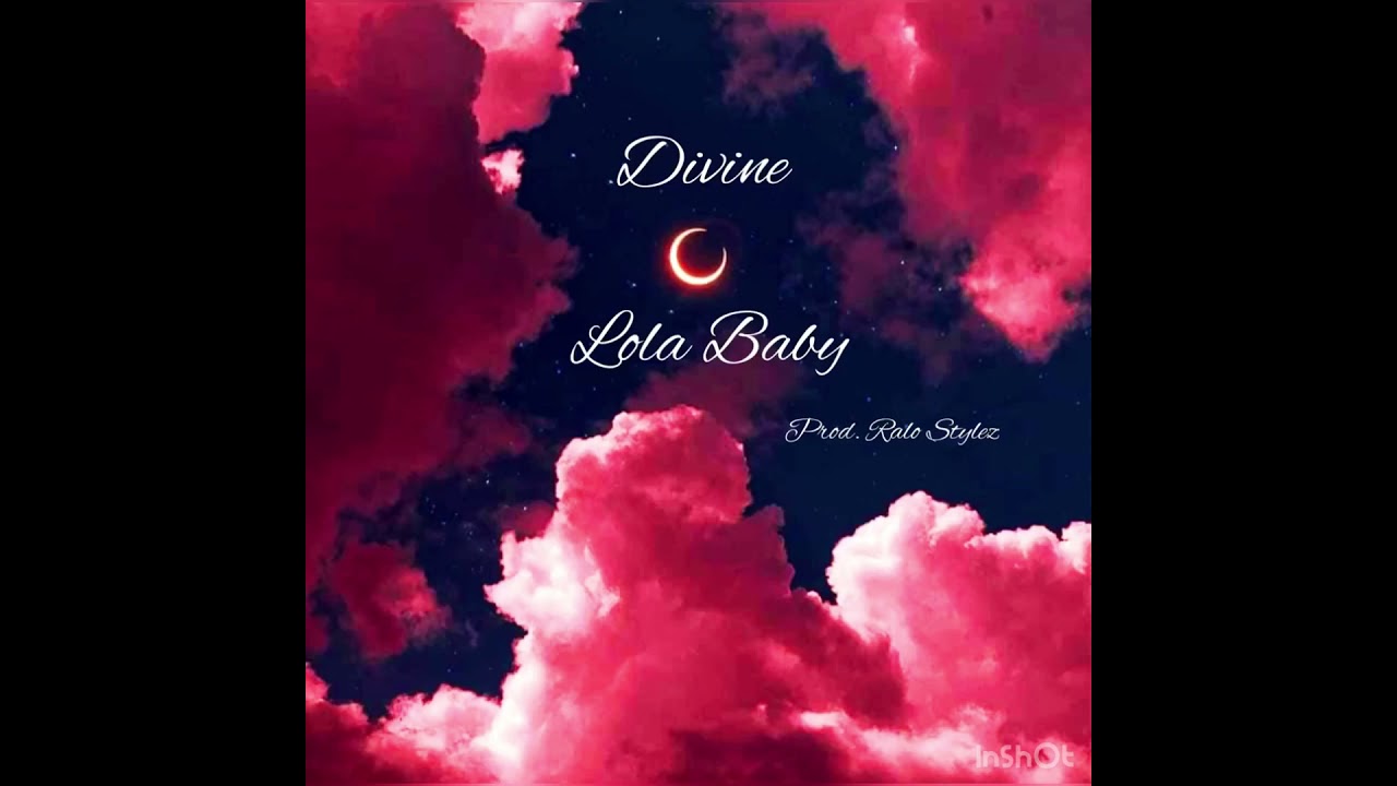 Divine - Lola Baby (Prod. By Ralo Stylez)