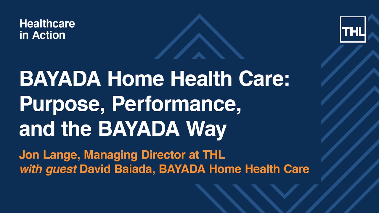 Bayada Home Health Care: Purpose, Performance, and the Bayada Way
