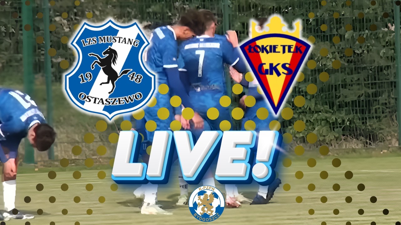 ⚽ Mustang Ostaszewo - Łokietek Brześć Kuj. 🔴 NA ŻYWO #piłkanożna #4liga