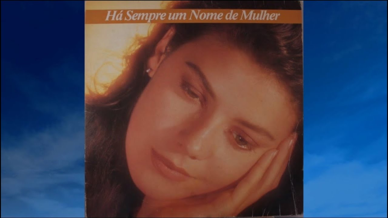 LP Há Sempre um Nome de Mulher / ÁLBUM COMPLETO
