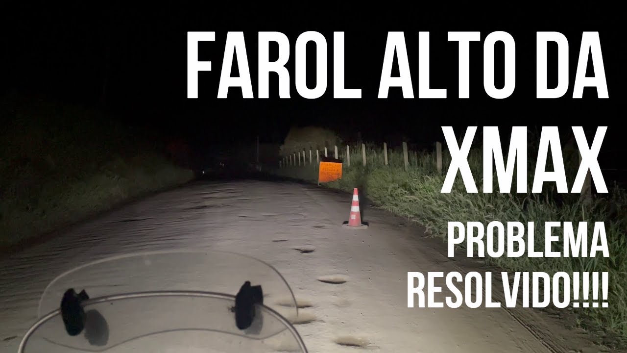 Farol alto da XMax - Problema Resolvido!