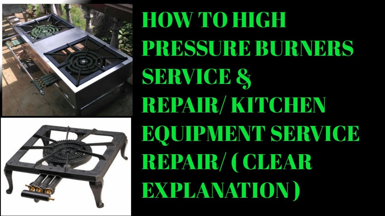 How to High-Pressure Burners Service & Repair | Kitchen Equipment  Repair (Clear Explanation)