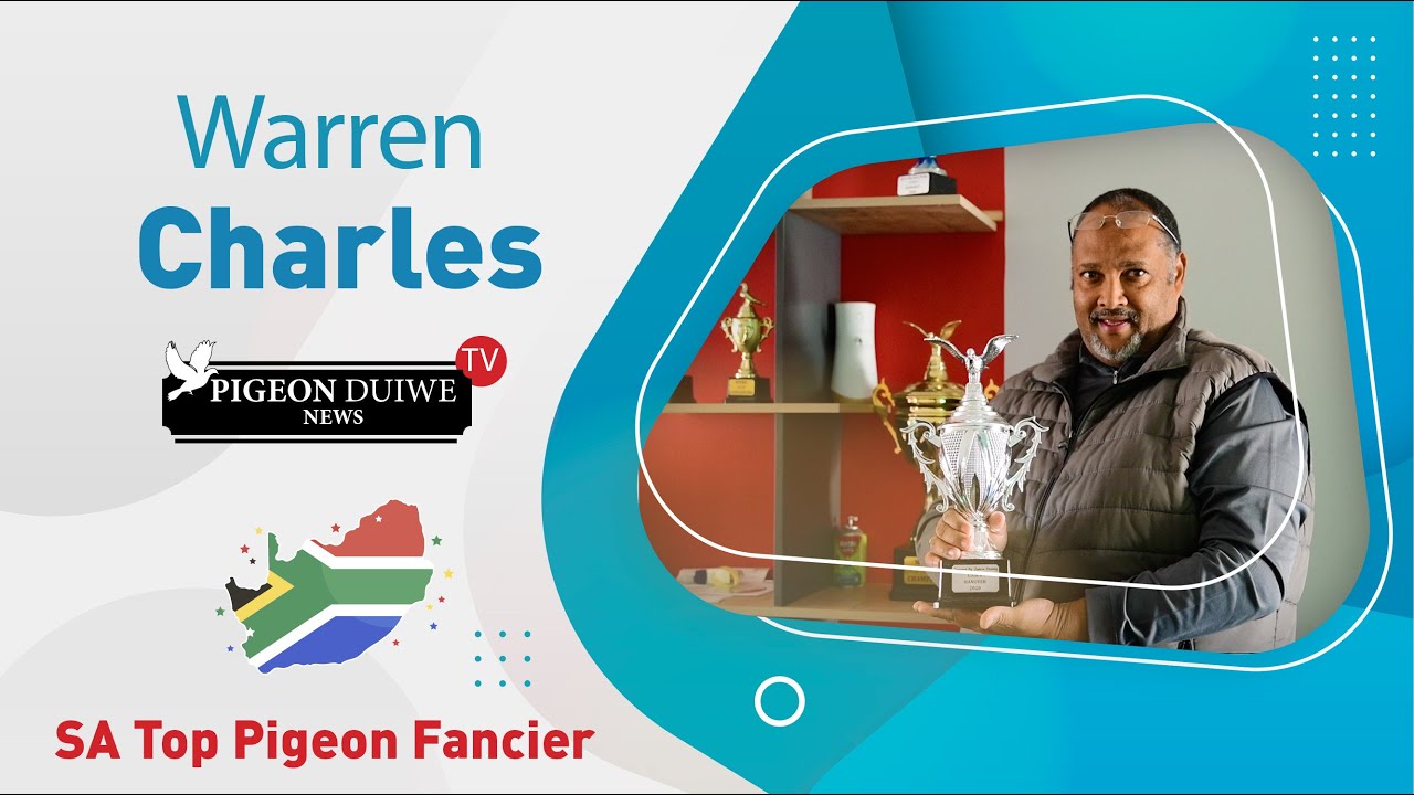 Pigeon Duiwe News TV- Warren Charles - SA Top Pigeon Fancier. S1: E19