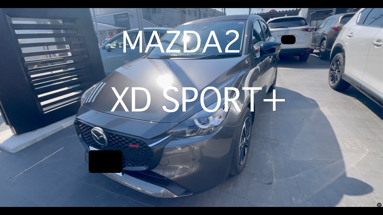 【MAZDA2　XD SPORT＋】