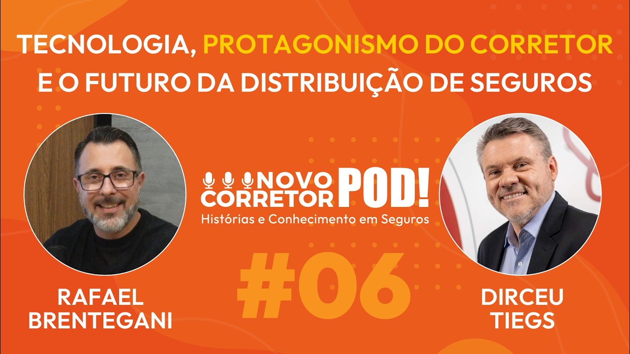 NOVO CORRETOR POD! - EP06 - Tecnologia, protagonismo do corretor e o futuro dos seguros