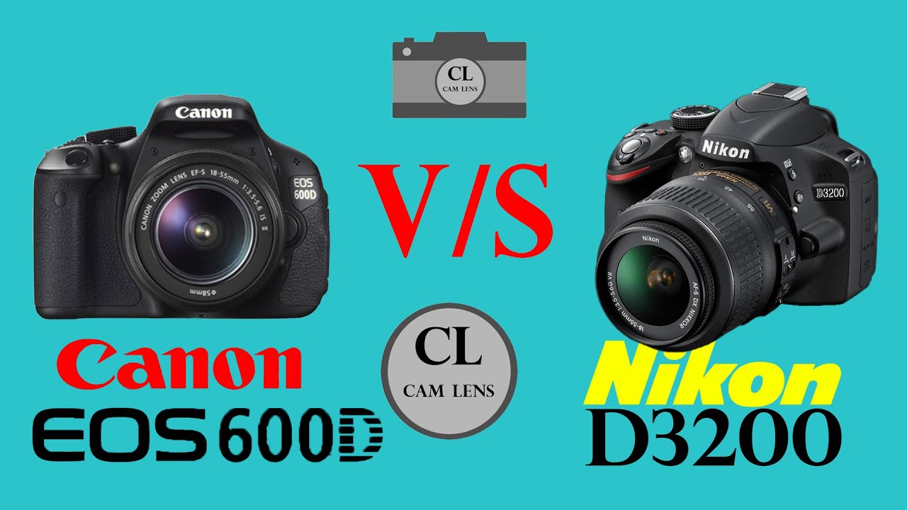 Canon EOS 600D VS Nikon D3200