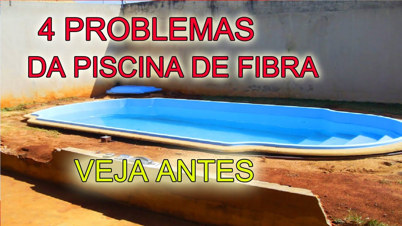 Piscina de Fibra e seus Problemas | Conhe&ccedil;a o outro lado da hist&oacute;ria