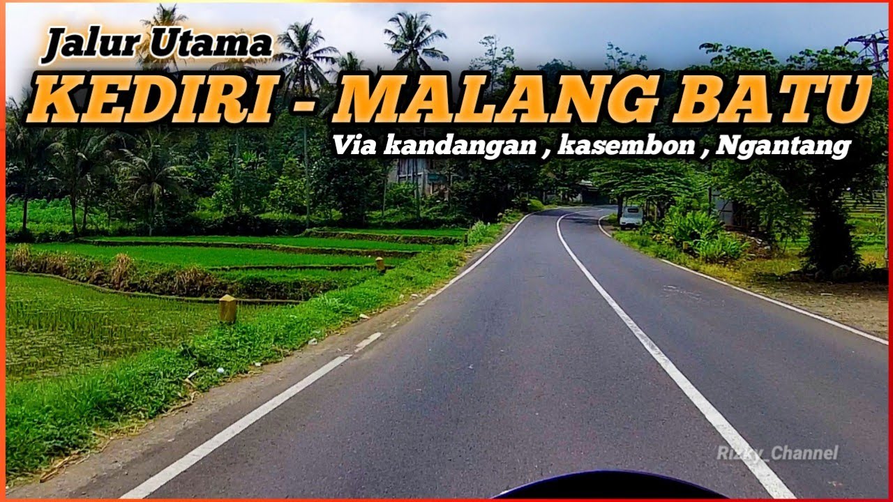 Jalur Utama KEDIRI - MALANG BATU | Via Kandangan Kasembon Ngantang | Jalan Nya Mulus Polll .