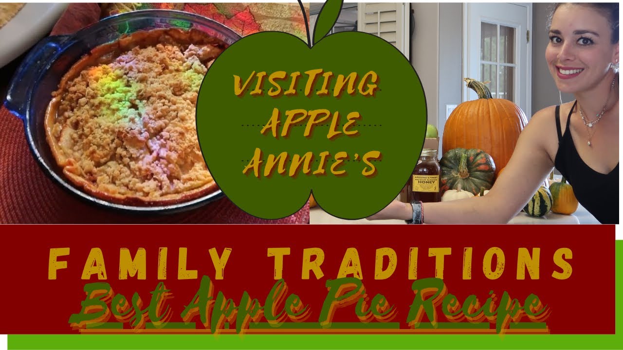 Visiting Apple Annie&rsquo;s Vlog | Family Traditions | Best Apple Pie Recipe | Jessica Myrose
