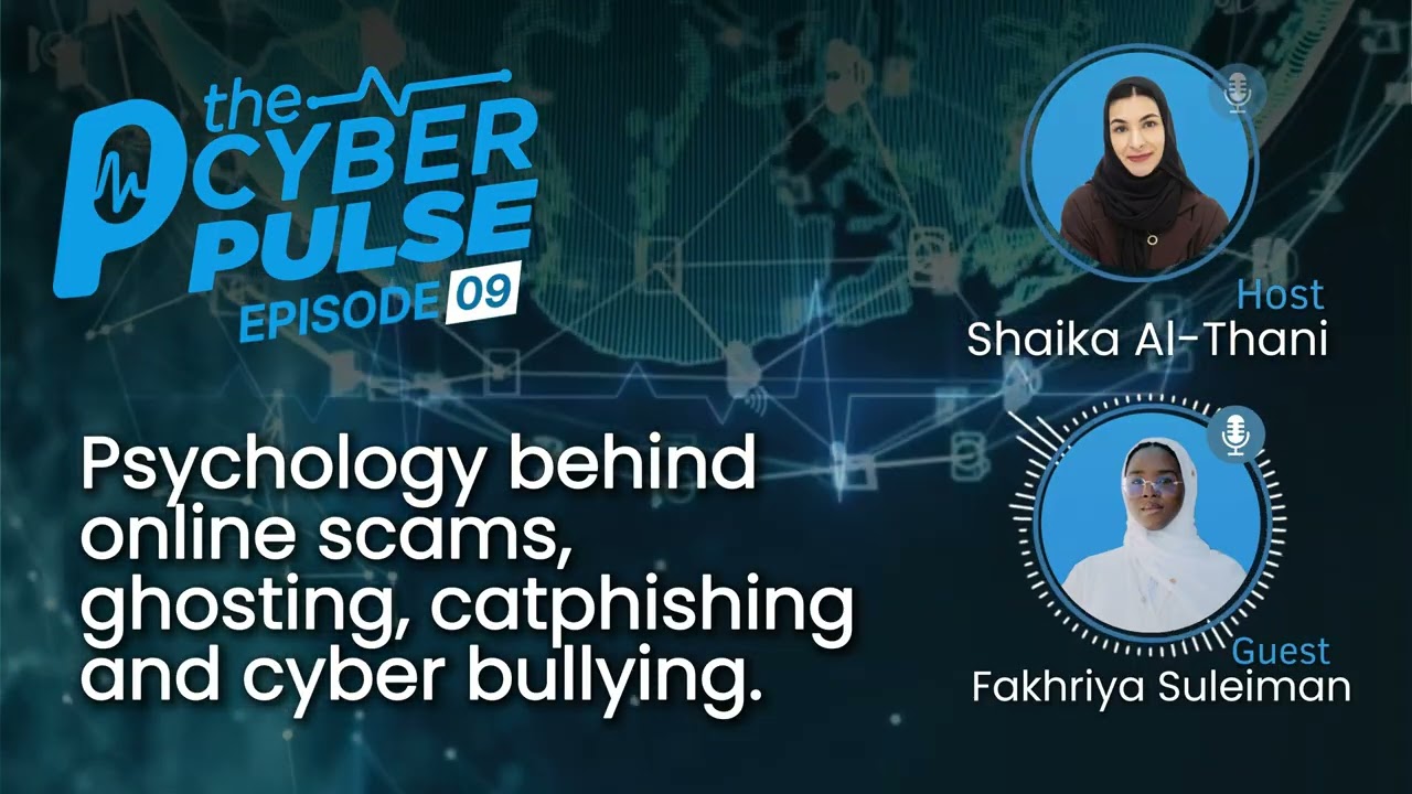 The Cyber Pulse —Episode 9| Psychology Behind Online Scams, Ghosting Cat Phishing and Cyber Bullying
