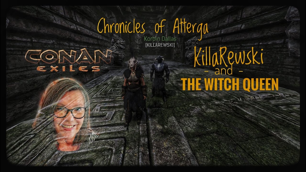 Chronicles of Atterga, the Witch Queen and KillaRewski