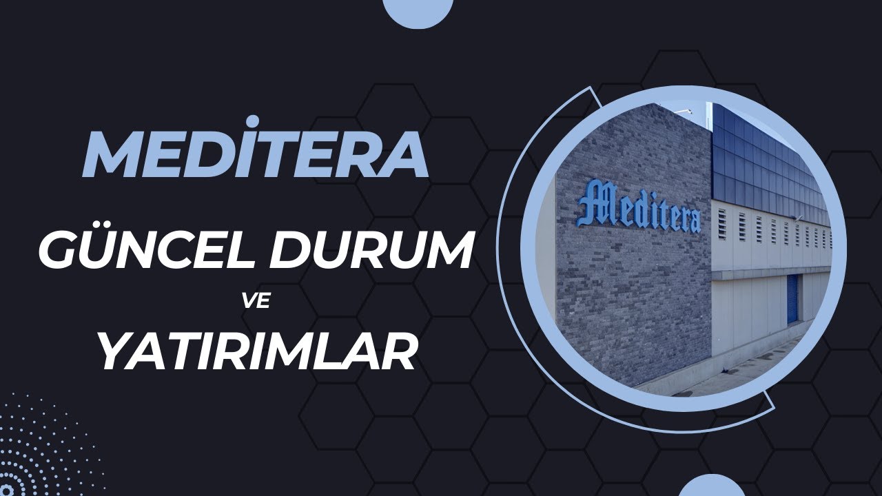 Meditera Tıbbi Malzeme Sanayi ( #MEDTR ) Hisse Analizi